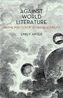 Against World Literature - Emily Apter - Libro Verso Books | Libraccio.it