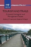 Tourism and Trails - Dallen J. Timothy, Stephen W. Boyd - Libro Channel View Publications Ltd, Aspects of Tourism | Libraccio.it