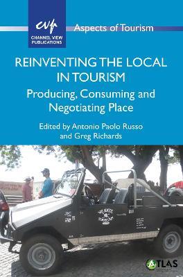 Reinventing the Local in Tourism  - Libro Channel View Publications Ltd, Aspects of Tourism | Libraccio.it