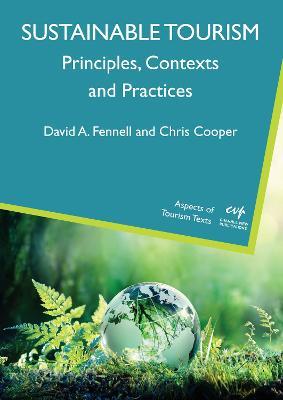 Sustainable Tourism - David A. Fennell, Chris Cooper - Libro Channel View Publications Ltd, Aspects of Tourism Texts | Libraccio.it