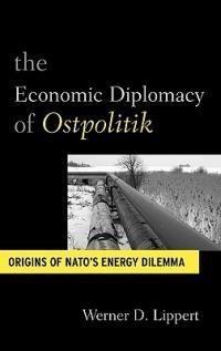 The Economic Diplomacy of Ostpolitik - Werner D. Lippert - Libro Berghahn Books | Libraccio.it