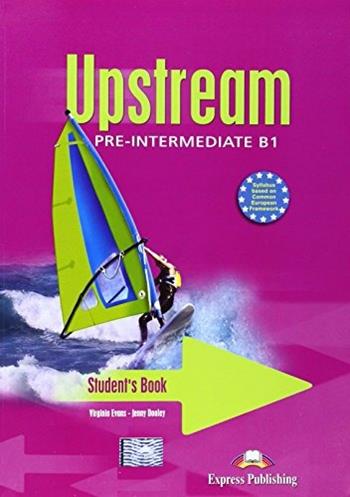 Upstream. Pre-intermediate. Student's book. Con CD Audio - Virginia Evans, Jenny Dooley - Libro ELI 2005 | Libraccio.it