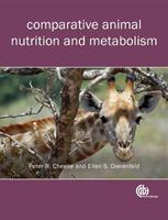 Comparative Animal Nutrition and Metabolism - Peter Robert Cheeke, Ellen Dierenfeld - Libro CABI Publishing | Libraccio.it