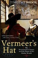 Vermeer's Hat - Timothy Brook - Libro Profile Books Ltd | Libraccio.it