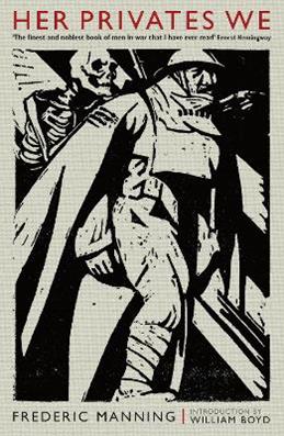 Her Privates We - Frederic Manning - Libro Profile Books Ltd, Serpent's Tail Classics | Libraccio.it