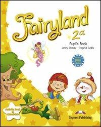 Fairyland. Student's book. Per la 2ª classe elementare. Con e-book - Jenny Dooley, Virginia Evans - Libro Express Publishing 2008 | Libraccio.it