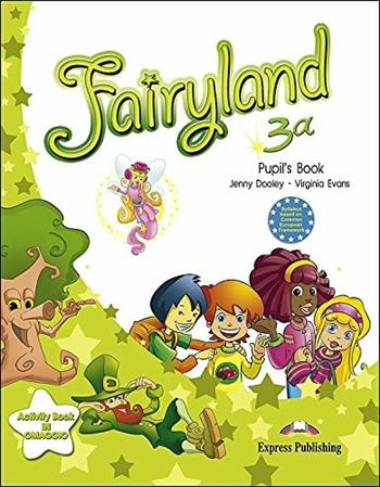 Fairyland. Student's book. Per la 3ª classe elementare. Con e-book - Jenny Dooley, Virginia Evans - Libro Express Publishing 2008 | Libraccio.it