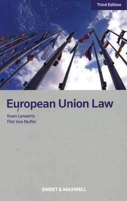 European Union Law - Professor Koen Lenaerts, Professor Piet Van Nuffel - Libro Sweet & Maxwell Ltd | Libraccio.it