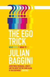 The Ego Trick - Julian Baggini - Libro Granta Books | Libraccio.it