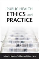 Public health ethics and practice  - Libro Bristol University Press | Libraccio.it
