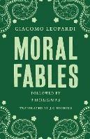 Moral Fables - Giacomo Leopardi - Libro Alma Books Ltd | Libraccio.it