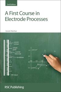 First Course in Electrode Processes - Derek Pletcher - Libro Royal Society of Chemistry | Libraccio.it