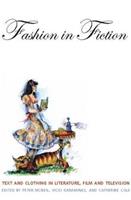 Fashion in Fiction  - Libro Bloomsbury Publishing PLC | Libraccio.it