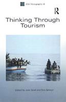 Thinking Through Tourism  - Libro Taylor & Francis Ltd, ASA Monographs | Libraccio.it