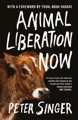 Animal Liberation Now - Peter Singer - Libro Vintage Publishing | Libraccio.it