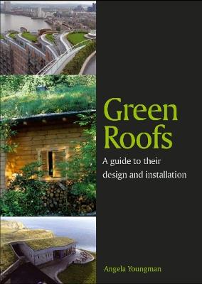 Green Roofs - Angela Youngman - Libro The Crowood Press Ltd | Libraccio.it
