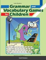 Grammar and Vocabulary Games for Children - Kathi Wyldeck - Libro Lulu.com | Libraccio.it