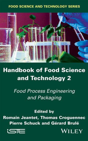 Handbook of Food Science and Technology 2 - Romain Jeantet, Thomas Croguennec, Pierre Schuck - Libro ISTE Ltd and John Wiley & Sons Inc | Libraccio.it
