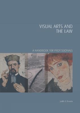 Visual Arts and the Law - Judith B. Prowda - Libro Lund Humphries Publishers Ltd, Handbooks in International Art Business | Libraccio.it