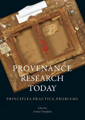 Provenance Research Today  - Libro Lund Humphries Publishers Ltd | Libraccio.it