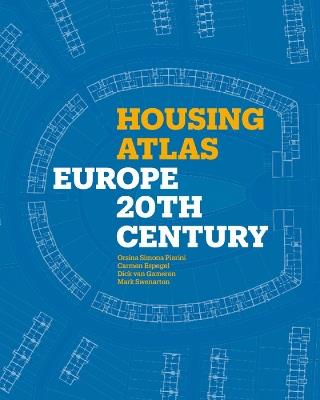 Housing Atlas - Orsina Simona Pierini, Carmen Espegel, Dick van Gameren - Libro Lund Humphries Publishers Ltd | Libraccio.it