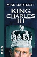 King Charles III - Mike Bartlett - Libro Nick Hern Books, NHB Modern Plays | Libraccio.it
