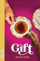 The Gift - Janice Okoh - Libro Nick Hern Books | Libraccio.it