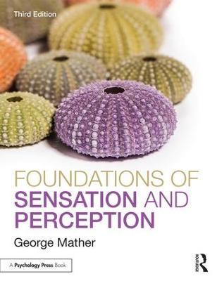 Foundations of Sensation and Perception - George Mather - Libro Taylor & Francis Ltd | Libraccio.it