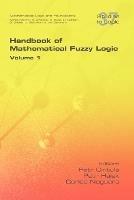 Handbook of Mathematical Fuzzy Logic. Volume 1  - Libro College Publications | Libraccio.it