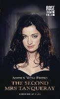 The Second Mrs Tanqueray - Arthur Wing Pinero - Libro Bloomsbury Publishing PLC, Oberon Modern Plays | Libraccio.it