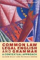 Common Law Legal English and Grammar - Alison Riley, Patricia Sours - Libro Bloomsbury Publishing PLC | Libraccio.it