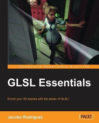 GLSL Essentials - Jacobo Rodriguez - Libro Packt Publishing Limited | Libraccio.it