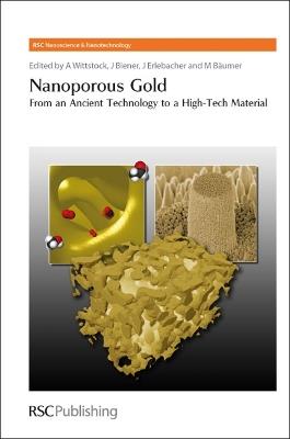 Nanoporous Gold  - Libro Royal Society of Chemistry, Nanoscience & Nanotechnology Series | Libraccio.it