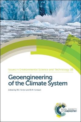 Geoengineering of the Climate System  - Libro Royal Society of Chemistry, Issues in Environmental Science and Technology | Libraccio.it