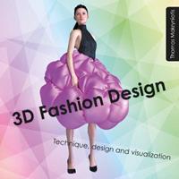 3D Fashion Design - Thomas Makryniotis - Libro Batsford | Libraccio.it