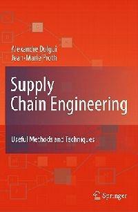 Supply Chain Engineering - Alexandre Dolgui, Jean-Marie Proth - Libro Springer London Ltd | Libraccio.it