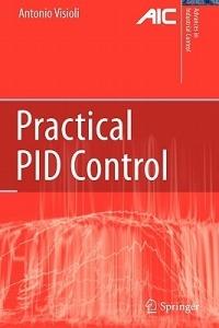 Practical PID Control - Antonio Visioli - Libro Springer London Ltd, Advances in Industrial Control | Libraccio.it