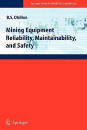 Mining Equipment Reliability, Maintainability, and Safety