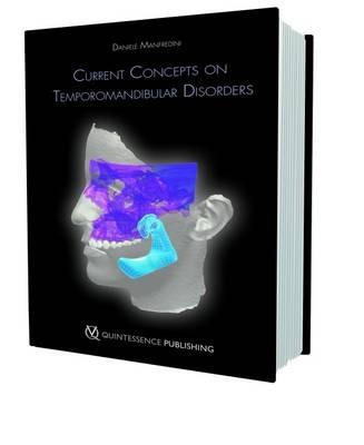 Current Concepts on Temporomandibular Disorders - Daniele Manfredini - Libro Quintessence Publishing Co Ltd | Libraccio.it