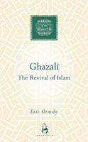 Ghazali - Eric Ormsby - Libro Oneworld Publications, Makers of the Muslim World | Libraccio.it