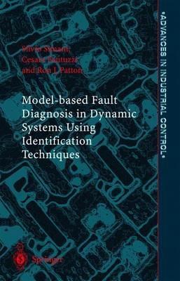 Model-based Fault Diagnosis in Dynamic Systems Using Identification Techniques - Silvio Simani, Cesare Fantuzzi, Ron J. Patton - Libro Springer London Ltd, Advances in Industrial Control | Libraccio.it