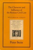 CHARACTER & INFLUENCE OF THE ROMAN LAW - Peter Stein - Libro Bloomsbury Publishing PLC | Libraccio.it