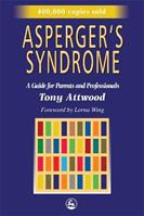 Asperger's Syndrome - Dr Anthony Attwood - Libro Jessica Kingsley Publishers | Libraccio.it