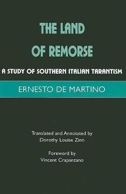The Land of Remorse - Ernesto de Martino - Libro Free Association Books | Libraccio.it