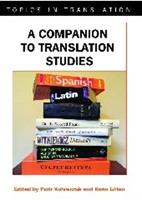 A Companion to Translation Studies  - Libro Channel View Publications Ltd, Topics in Translation | Libraccio.it