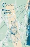 Roman Egypt - Livia Capponi - Libro Bloomsbury Publishing PLC, Classical World | Libraccio.it