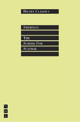 The School for Scandal - Richard Brinsley Sheridan - Libro Nick Hern Books, Drama Classics | Libraccio.it