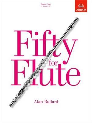 Fifty for flute. - Alan Bullard - Libro Associated Board of the Royal Schools of Music 1996 | Libraccio.it