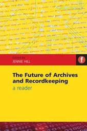 The Future of Archives and Recordkeeping