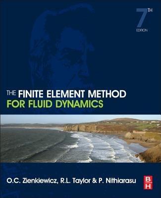 The Finite Element Method for Fluid Dynamics - Olek C Zienkiewicz, Robert L. Taylor, P. Nithiarasu - Libro Elsevier Science & Technology, The Finite Element Method | Libraccio.it